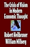 The Crisis of Vision in Modern Economic Thought