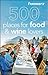 Frommer's 500 Places for Food and Wine Lovers
