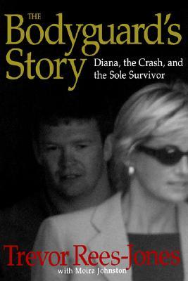 The Bodyguard's Story: Diana, the Crash, and the Sole Survivor (Hardcover)
