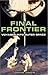 Final Frontier by David L. Owen