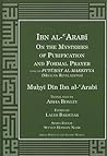 Ibn al-Arabi On the Mysteries of Purification and Formal Prayer