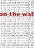 On The Wall: Contemporary W...