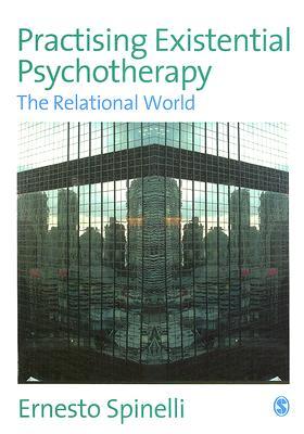 Practising Existential Psychotherapy: The Relational World