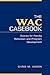 The WAC Casebook: Scenes fo...