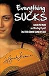 Everything Sucks by Hannah Friedman