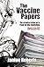The Vaccine Papers by Janine Roberts Ed D