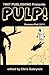 Twit Publishing Presents: Pulp! - Summer/Fall 2011