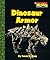 Dinosaur Armor (Scholastic News Nonfiction Readers)