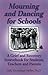 Mourning and Dancing for Schools: A Grief and Recovery Sourcebook for Students, Teachers and Parents