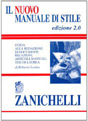 Il Nuovo Manuale di Stile: guida alla redazione di documenti, relazioni, articoli, manuali, tesi di laurea (Hardcover)