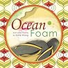 Ocean Foam: And other Poems Ocean Foam: And other Poems