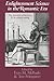 Enlightenment Science in the Romantic Era: The Chemistry of Berzelius and its Cultural Setting (Uppsala Studies in History of Science, V. 10)