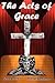 The Acts of Grace