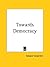 Towards Democracy