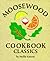 Moosewood Cookbook Classics by Mollie Katzen