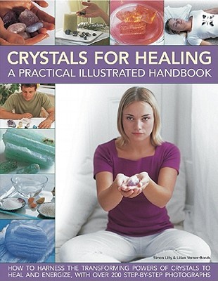 Crystals for Healing: A Practical Illustrated Handbook (Paperback)