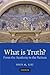 What is Truth?