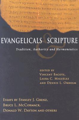 Evangelicals & Scripture: Tradition, Authority and Hermeneutics (Wheaton Theology Conference Series)