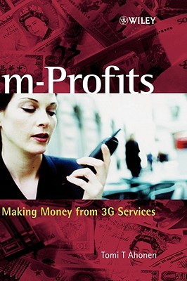 m-Profits: Making Money from 3G Services (Hardcover)