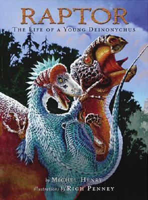 RAPTOR: The Life of a Young Deinonychus (Hardcover)