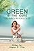 GREEN is the Cure by Sharon Oberne