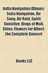 India Navigation Albums: India Navigation, Kings of Mali, Spirit Sensitive, Air Song, Chico, Air Raid, Flowers for Albert: The Complete Concert