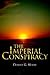 The Imperial Conspiracy by Donald G. Moore