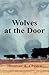 Wolves At The Door by Thomas A. Chown
