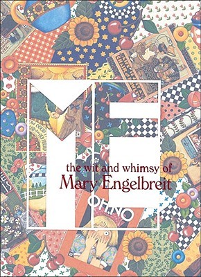 The Wit and Whimsy of Mary Engelbreit (Hardcover)