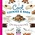 Cool Cookies & Bars: Easy Recipes for Kids to Bake: Easy Recipes for Kids to Bake (Cool Baking)