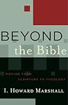 Beyond the Bible: Moving from Scripture to Theology (Acadia Studies in Bible and Theology)