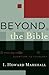 Beyond the Bible: Moving from Scripture to Theology (Acadia Studies in Bible and Theology)