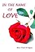 In the Name of Love