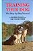 Training Your Dog: The Step...