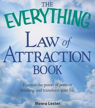 The Everything Law of Attraction Book: Harness the power of positive thinking and transform your life (Everything® Series)