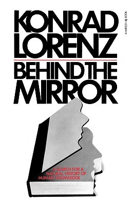 Behind the Mirror: A Search for a Natural History of Human Knowledge (Paperback)