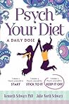 Psych Yourself to Keep It Off (Psych Your Diet: A Daily Dose #3)
