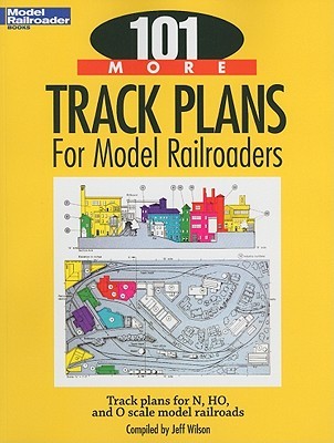 101 More Track Plans for Model Railroaders (Paperback)