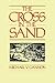 The Cross in the Sand: The ...