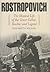 Rostropovich: The Musical Life of the Great Cellist, Teacher, and Legend