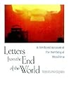 Letters from the End of the World: A Firsthand Account of the Bombing of Hiroshima Letters from the End of the World: A Firsthand Account of the Bombing of Hiroshima