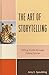 The Art of Storytelling: Telling Truths Through Telling Stories