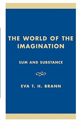 The World of the Imagination: Sum and Substance (Paperback)