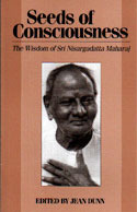 Seeds of Consciousness: The Wisdom of Sri Nisargadatta Maharaj (Paperback)