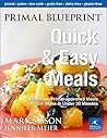 Primal Blueprint Quick and Easy Meals: Delicious, Primal-approved meals you can make in under 30 minutes Primal Blueprint Quick and Easy Meals: Delicious, Primal-approved meals you can make in under 30 minutes