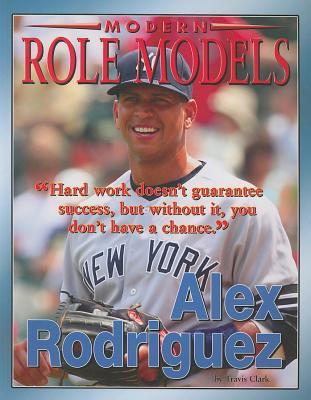 Alex Rodriguez (Modern Role Models)