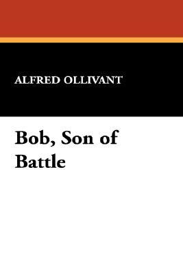 Bob, Son of Battle (Paperback)