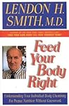 Feed Your Body Right: Understanding Your Individual Body Chemistry for Proper Nutrition Without Guesswork