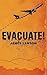Evacuate!