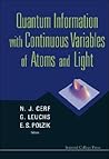 Quantum Information With Continuous Variables Of Atoms And Light
